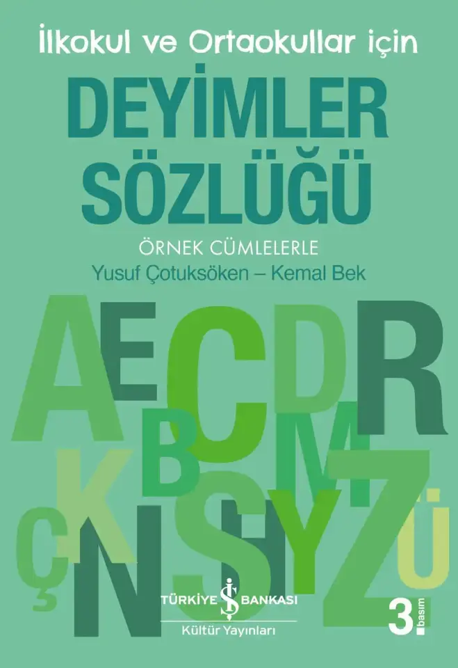 Deyimler Sözlüğü – İlkokul Ve Ortaokullar İçin – Örnek Cümlelerle