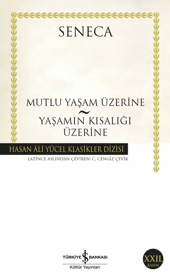 Mutlu Yaşam Üzerine – Yaşamın Kısalığı Üzerine