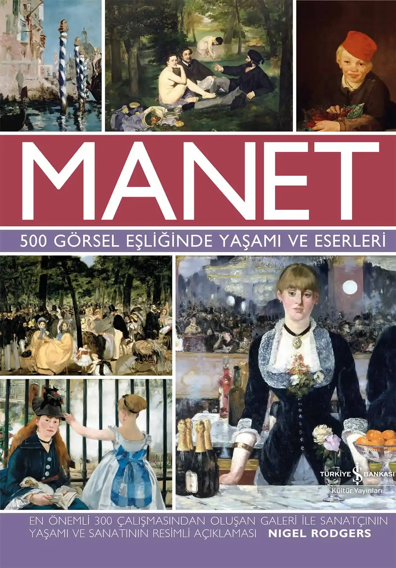 Manet - 500 Görsel Eşliğinde Yaşamı ve Eserleri