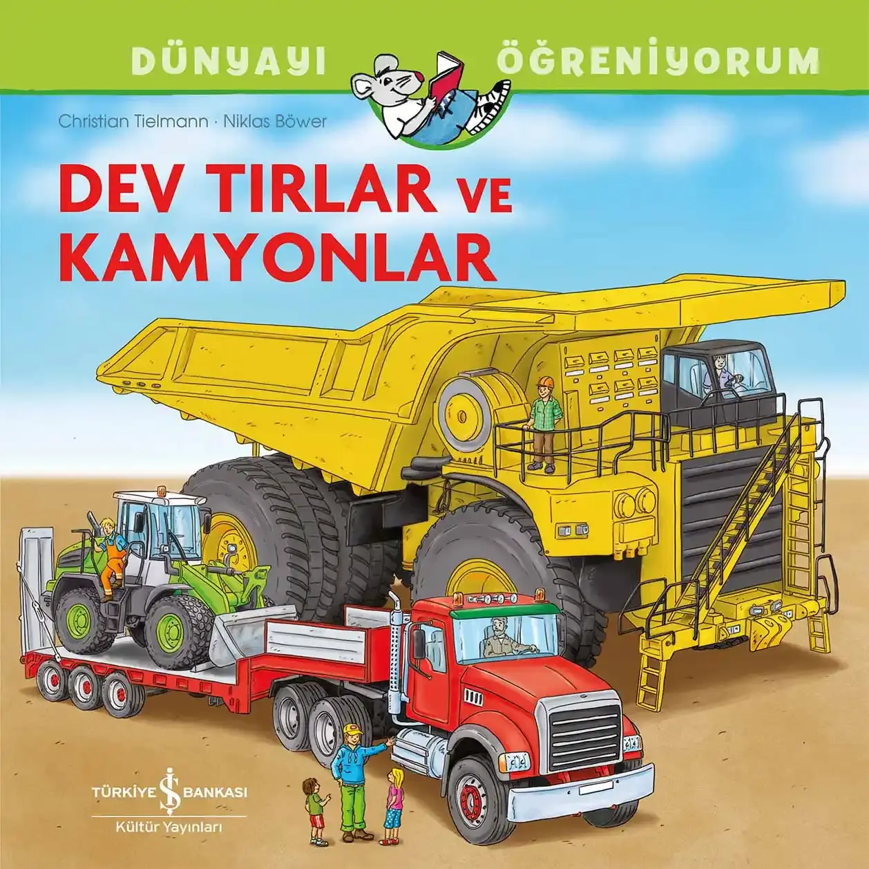 Dünyayı Öğreniyorum Dev Tırlar ve Kamyonlar