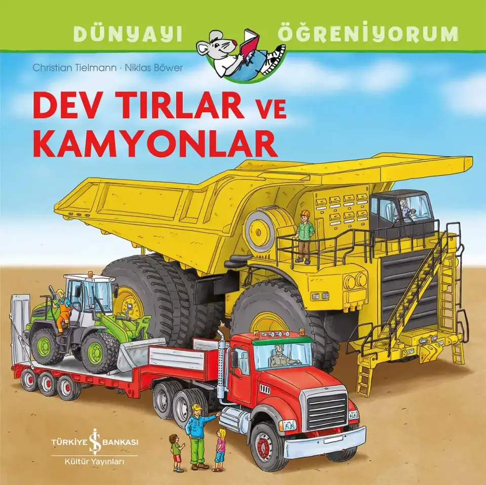 Dünyayı Öğreniyorum Dev Tırlar ve Kamyonlar