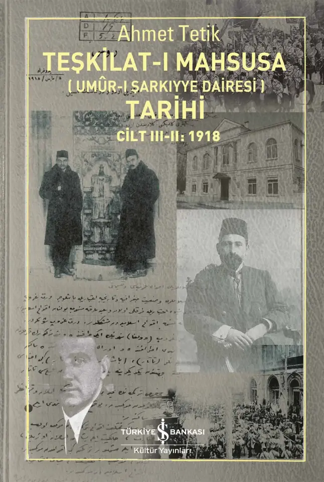 Teşkilat-ı Mahsusa (Umûr-ı Şarkıyye Dairesi) Tarihi Cilt III - II: 1918