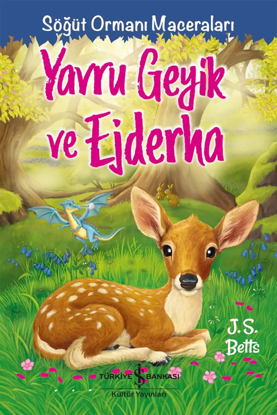 Yavru Geyik ve Ejderha – Söğüt Ormanı Maceraları