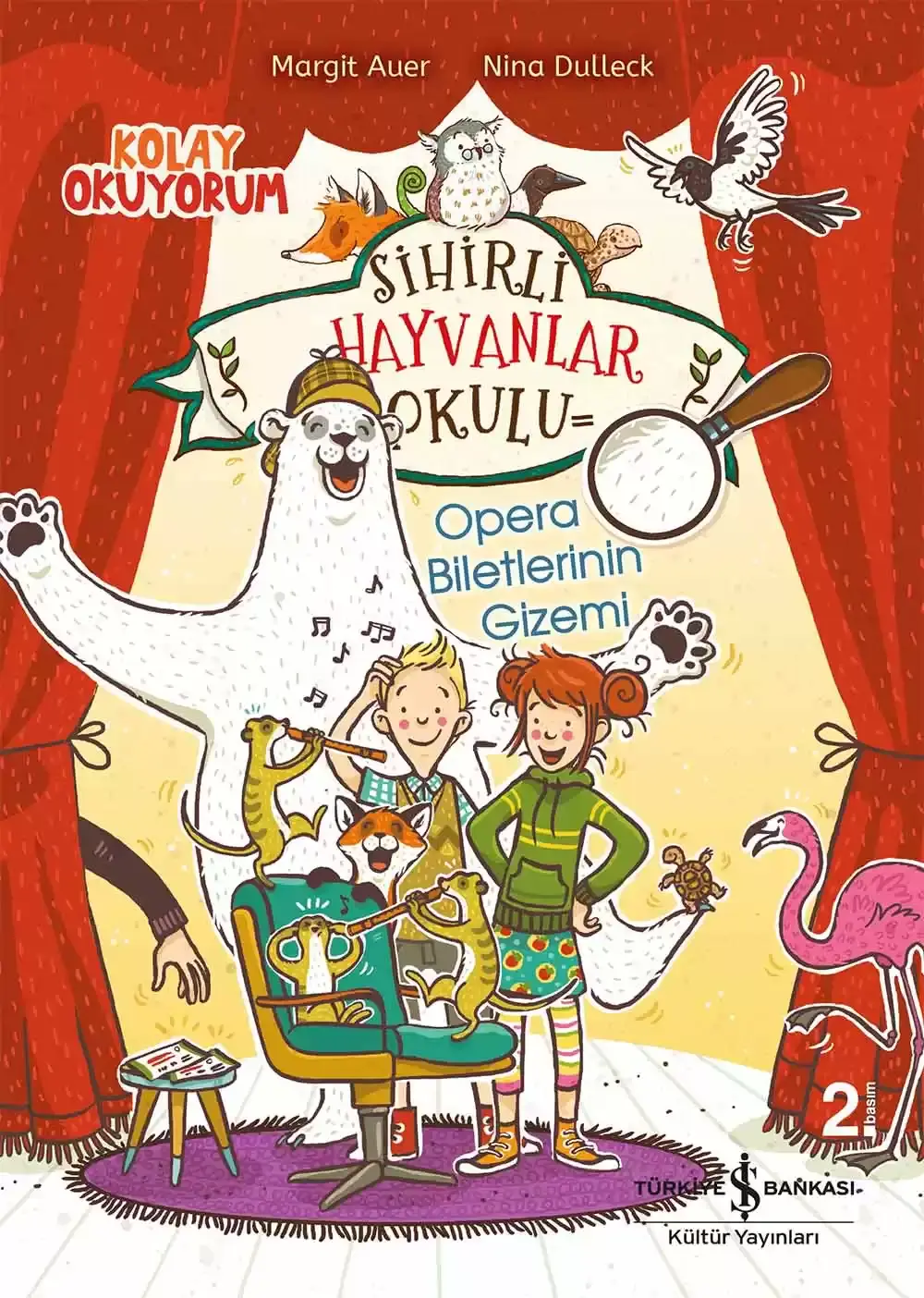 Sihirli Hayvanlar Okulu - Opera Biletlerinin Gizemi - Kolay Okuyorum