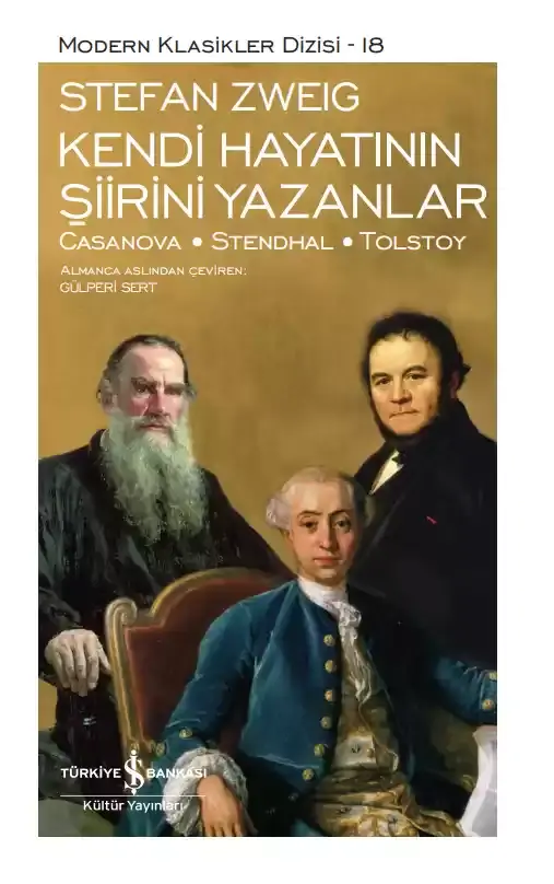 Kendi Hayatının Şiirini Yazanlar / Casanova - Stendhal - Tolstoy - Sert Kapak