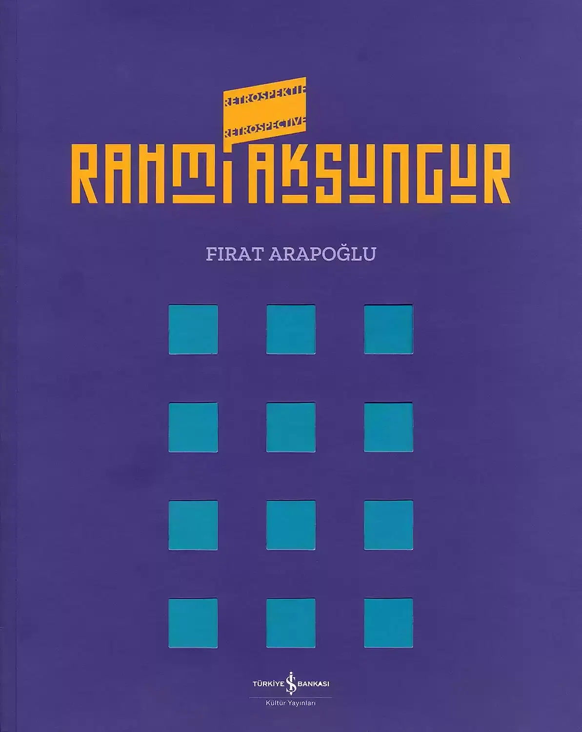 Rahmi Aksungur – Retrospektif - Retrospective