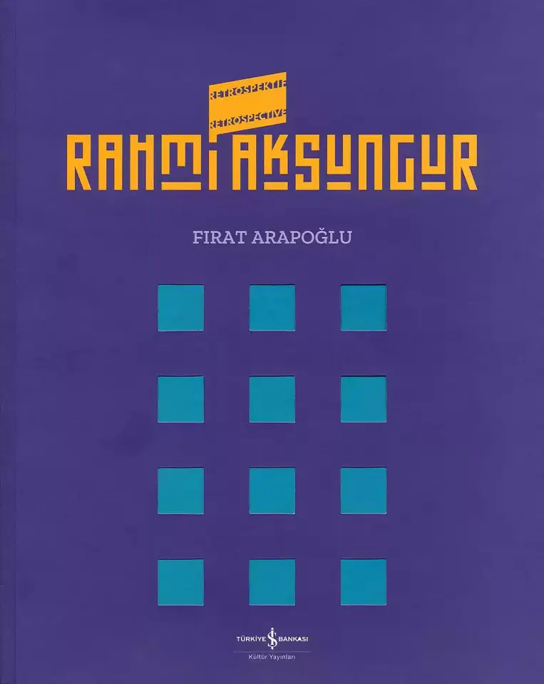 Rahmi Aksungur – Retrospektif - Retrospective