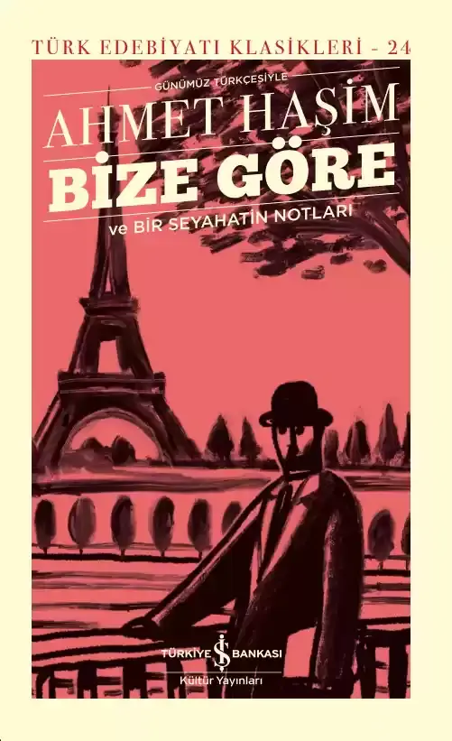 Bize Göre ve Bir Seyahatin Notları - Sert Kapak