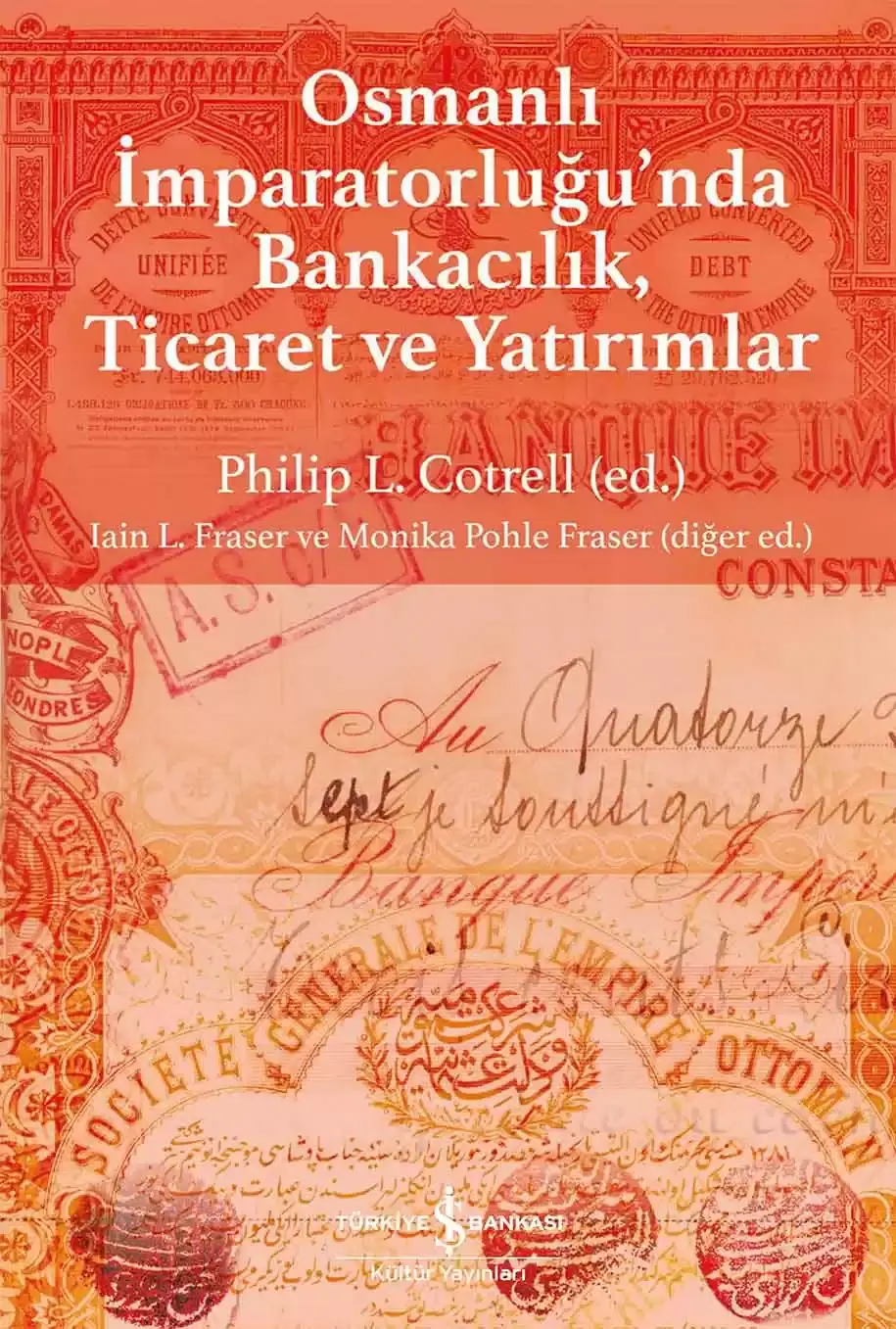 Osmanlı İmparatorluğu’nda Bankacılık, Ticaret ve Yatırımlar