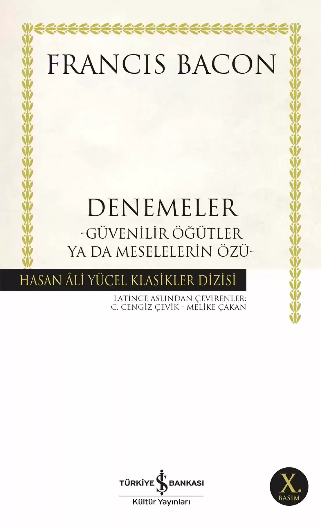 Denemeler - Güvenilir Öğütler ya da Meselelerin Özü
