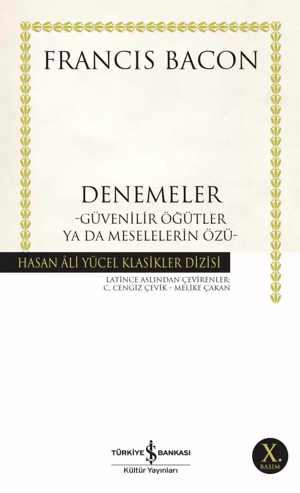 Denemeler - Güvenilir Öğütler ya da Meselelerin Özü