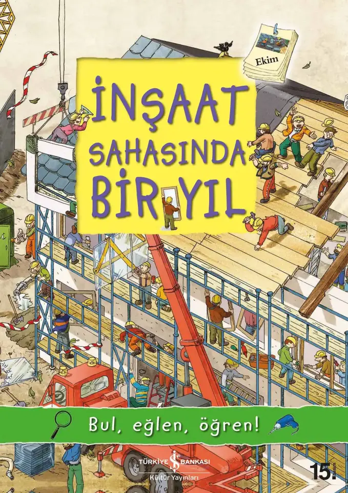 İnşaat Sahasında Bir Yıl