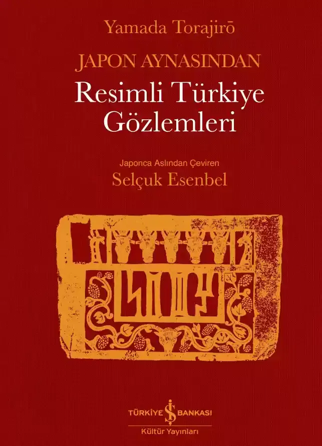 Japon Aynasından Resimli Türkiye Gözlemleri - Sert Kapak