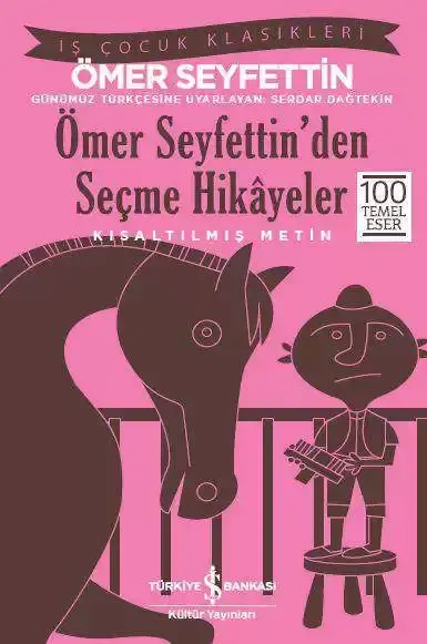 Ömer Seyfettin’den Seçme Hikâyeler - Kısaltılmış Metin