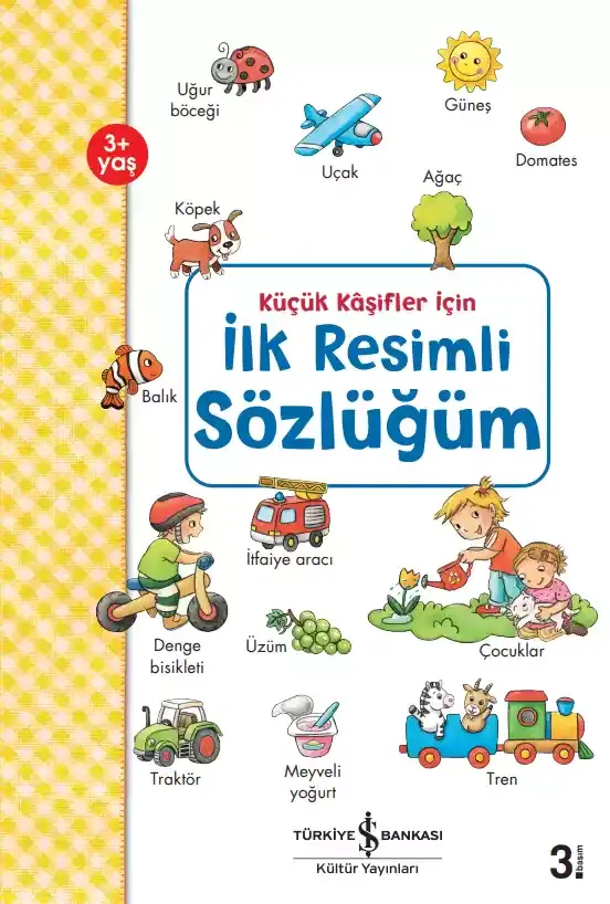 İlk Resimli Sözlüğüm – Küçük Kâşifler İçin