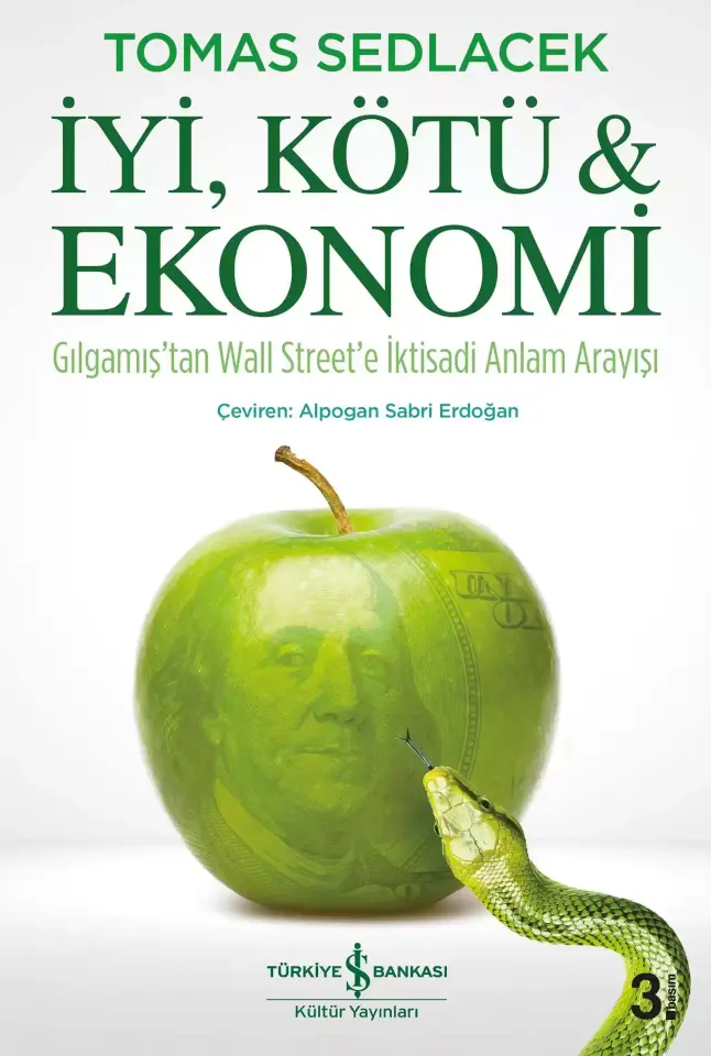 İyi, Kötü & Ekonomi - Gılgamış’tan Wall Street’e İktisadi Anlam Arayışı