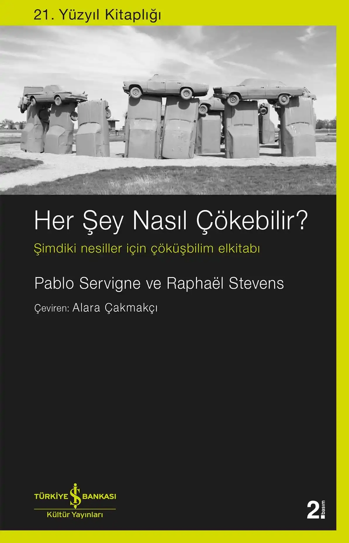 Her Şey Nasıl Çökebilir? -  Şimdiki Nesiller İçin Çöküşbilim Elkitabı