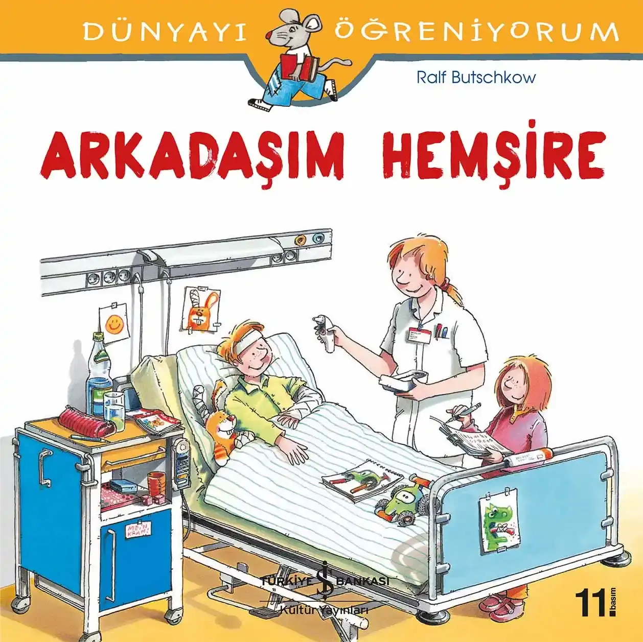 Dünyayı Öğreniyorum - Arkadaşım Hemşire