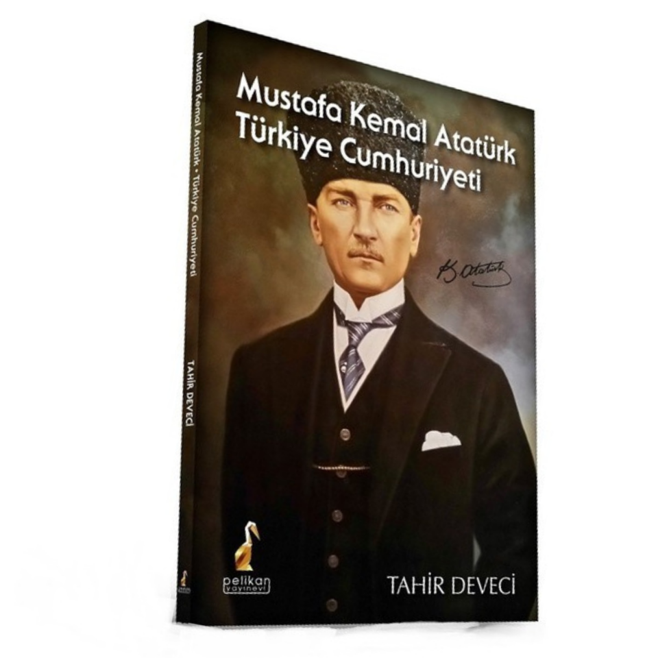 Mustafa Kemal Atatürk: Türkiye Cumhuriyeti