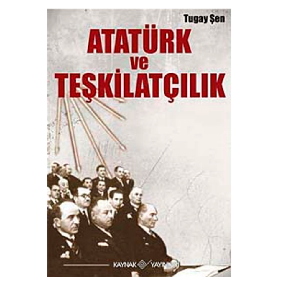 Atatürk Ve Teşkilatçılık