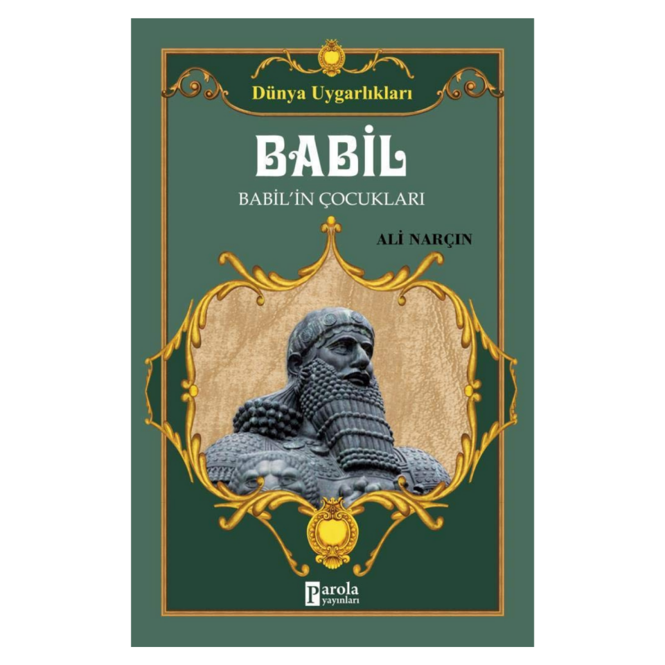 Babil ­ Dünya Uygarlıkları