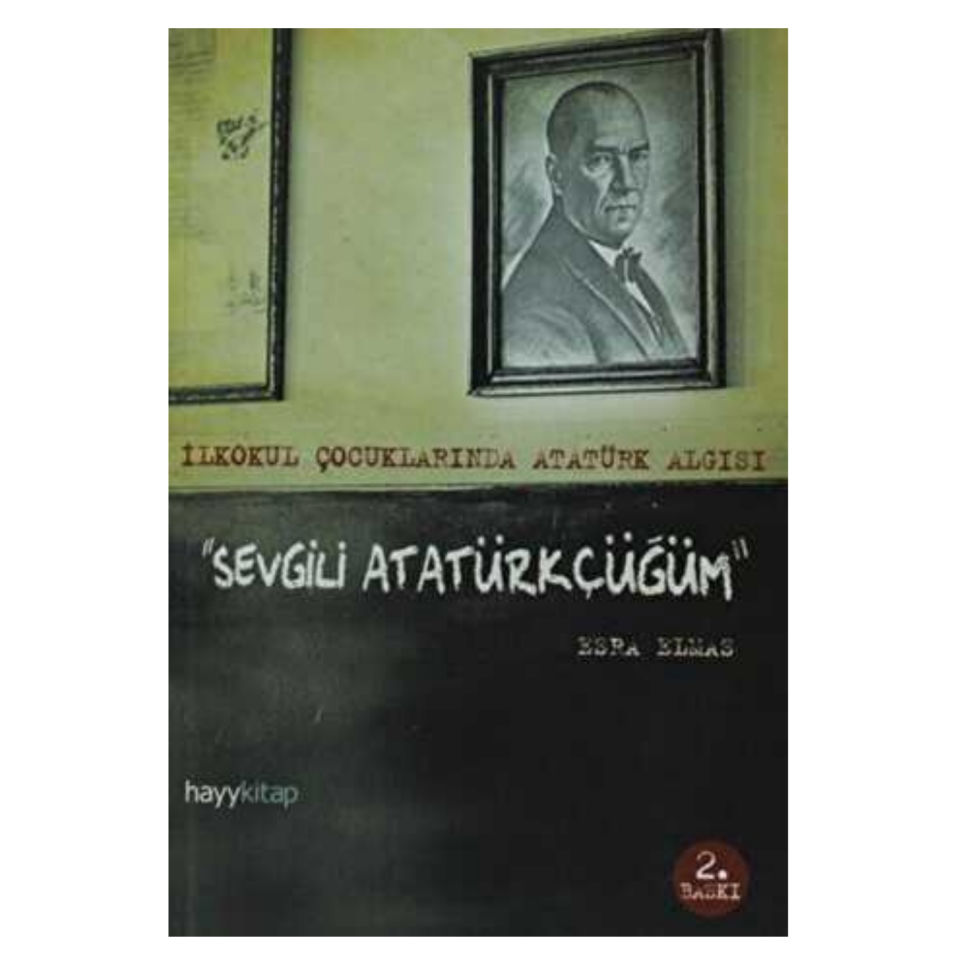 Sevgili Atatürkçüğüm