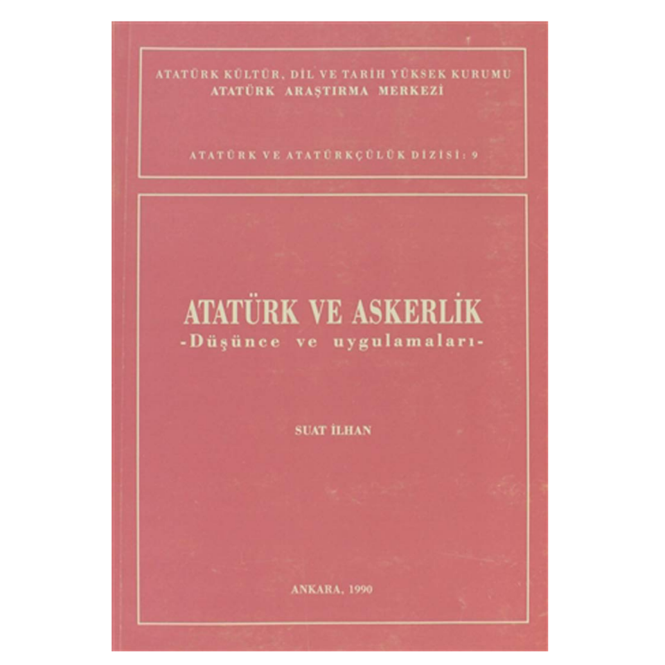 Atatürk Ve Askerlik Düşünce Ve Uygulamaları