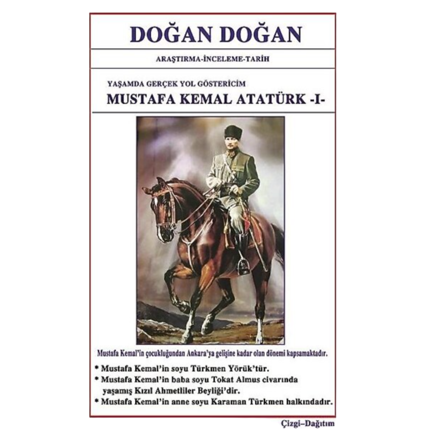 Mustafa Kemal Atatürk:1­ Yaşamda Yol Göstericim