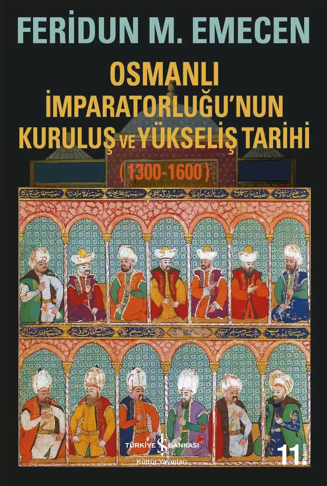 Osmanlı İmparatorluğu’nun Kuruluş ve Yükseliş Tarihi