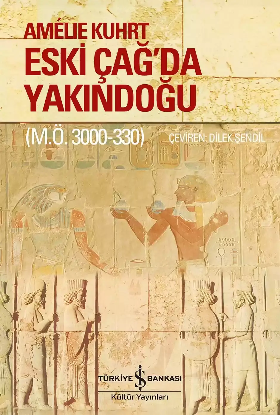 Eski Çağ’da Yakındoğu (M.Ö. 3000-330) – Sert Kapak