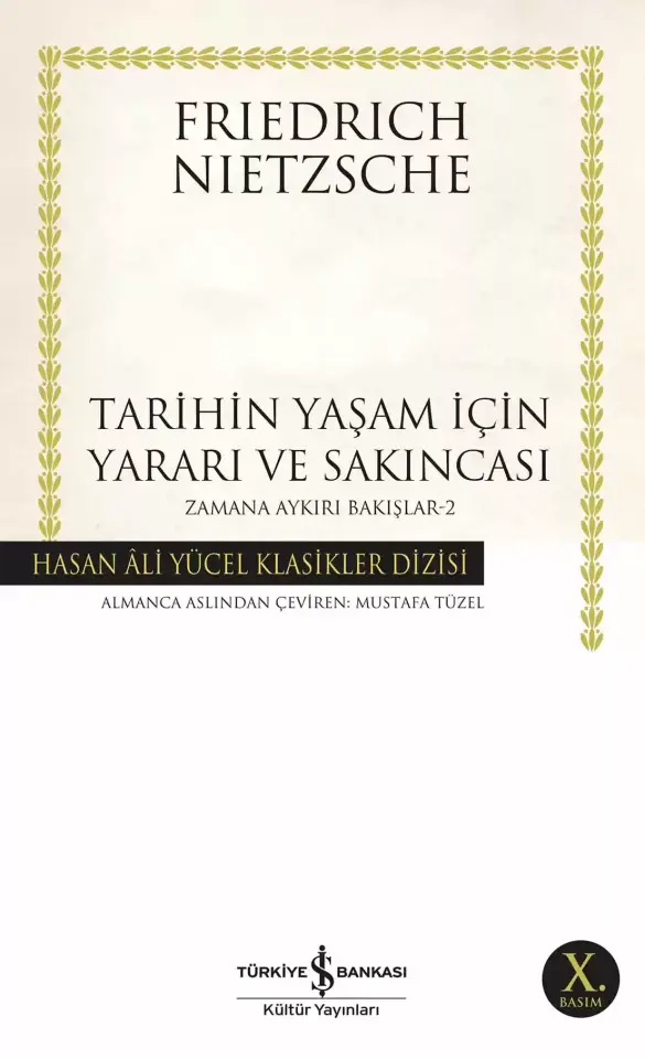 Tarihin Yaşam için Yararı ve Sakıncası Zamana Aykırı Bakışlar-2