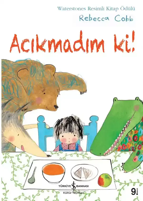 Acıkmadım ki!