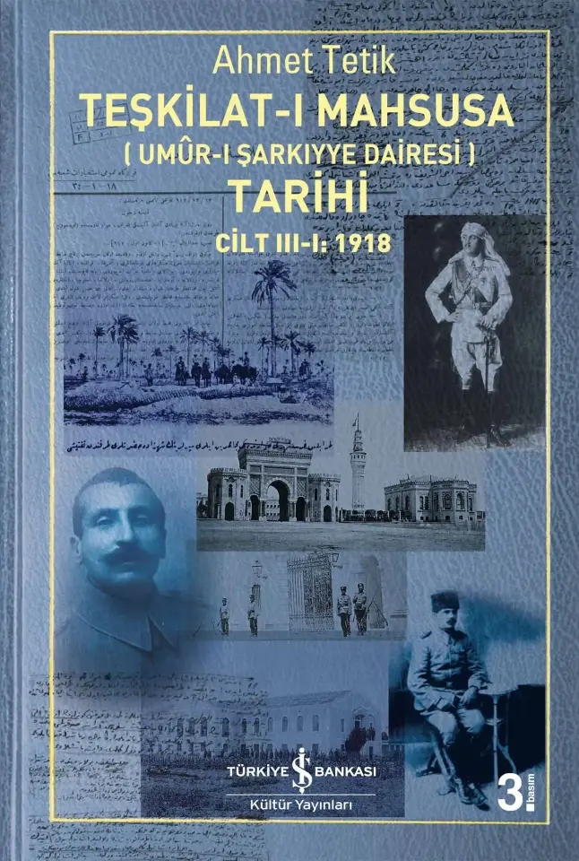 Teşkilat-ı Mahsusa (Umûr-ı Şarkiyye Dairesi) Tarihi Cilt III-I: 1918