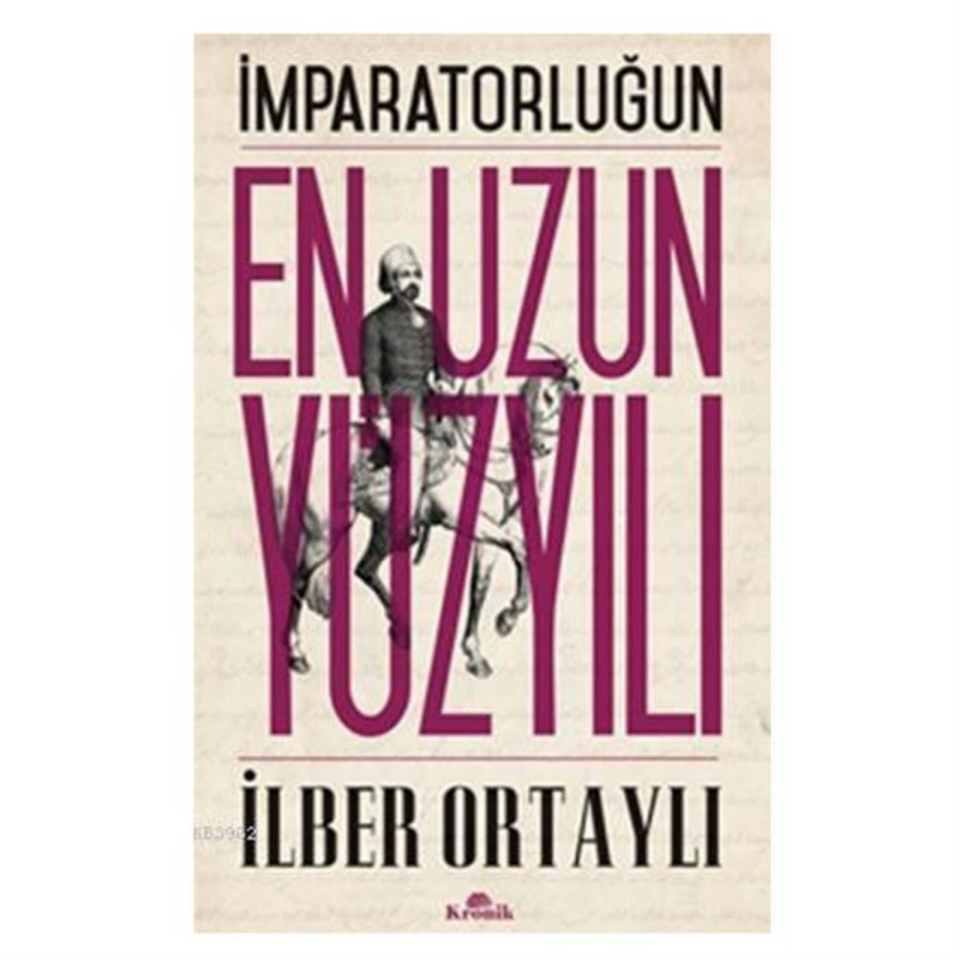 İmparatorluğun En Uzun Yüzyılı