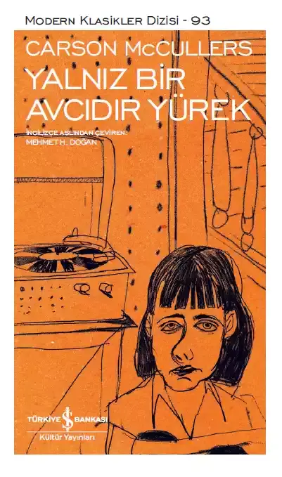 Yalnız Bir Avcıdır Yürek - Sert Kapak