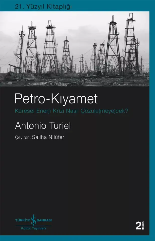 Petro-Kıyamet – Küresel Enerji Krizi Nasıl Çözüle(meye)cek?