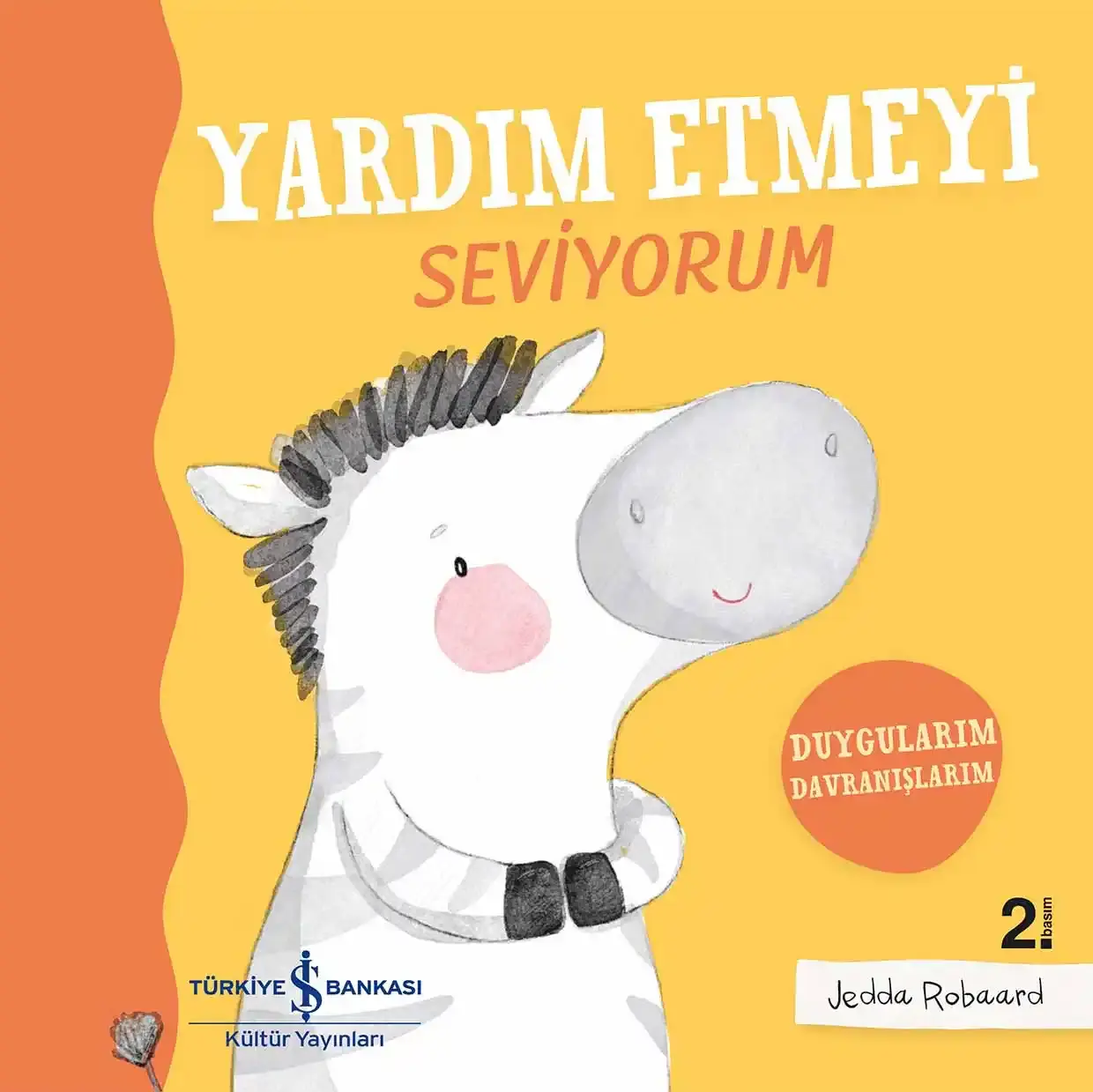 Yardım Etmeyi Seviyorum - Duygularım Davranışlarım
