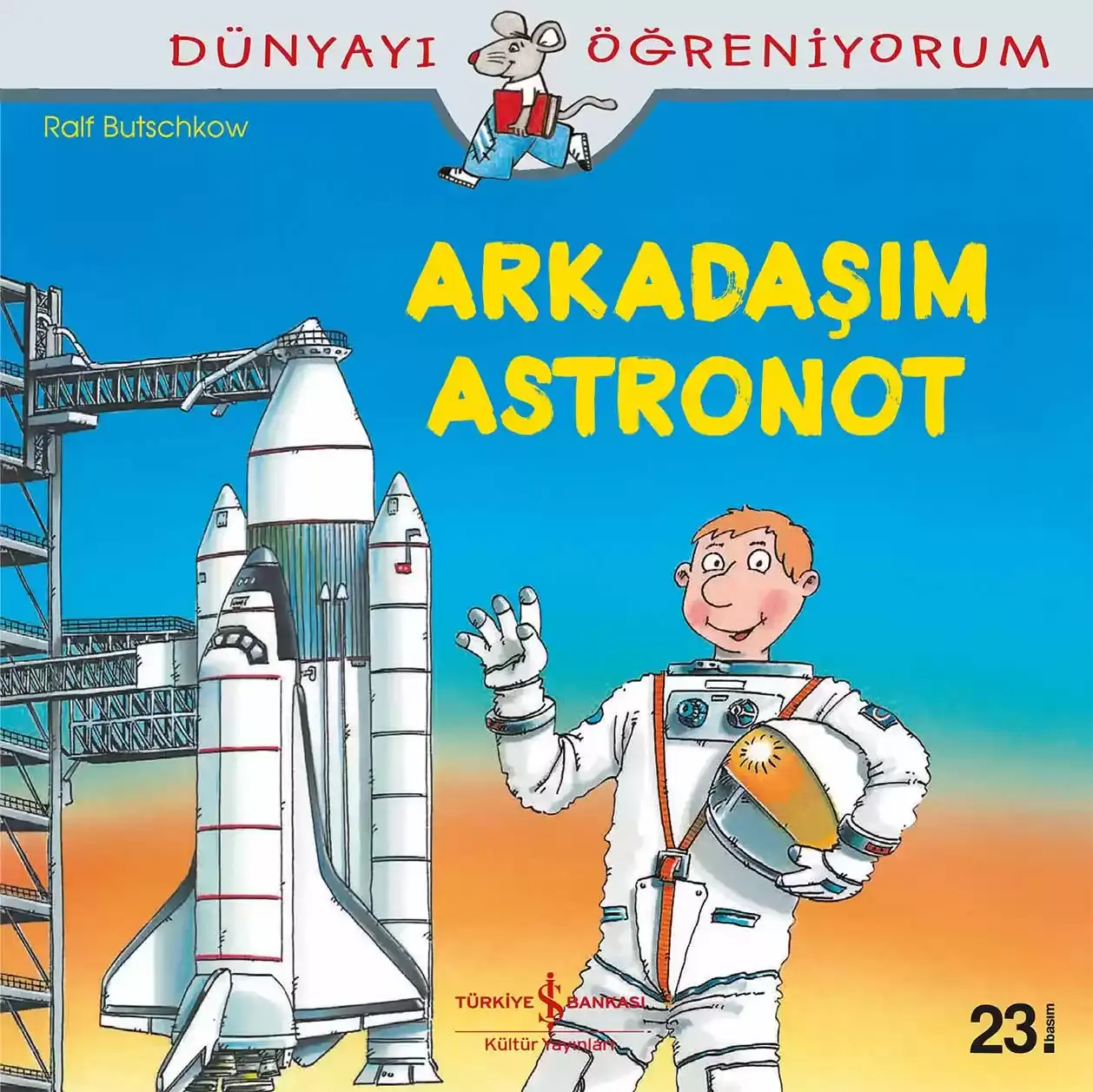 Dünyayı  Öğreniyorum - Arkadaşım Astronot