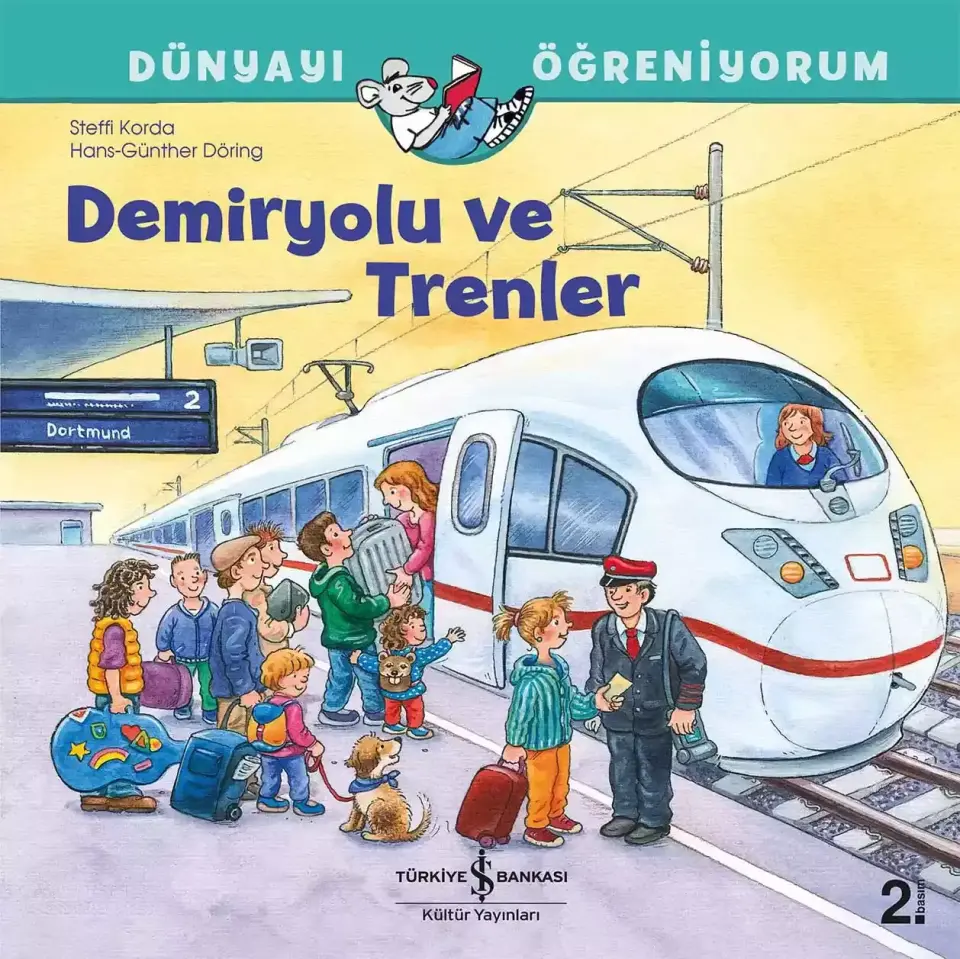 Dünyayı Öğreniyorum - Demiryolu ve Trenler