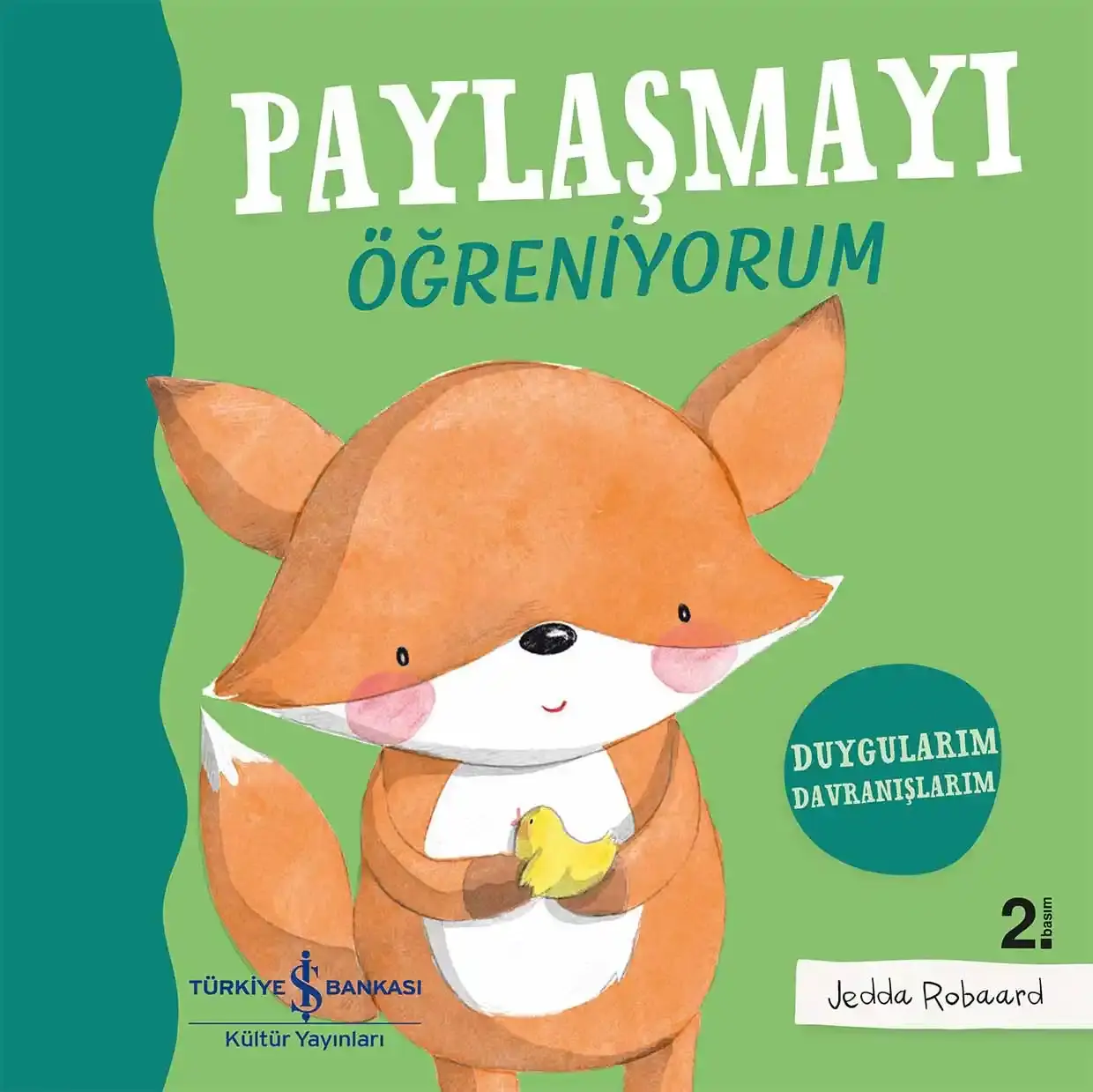 Paylaşmayı Öğreniyorum - Duygularım Davranışlarım