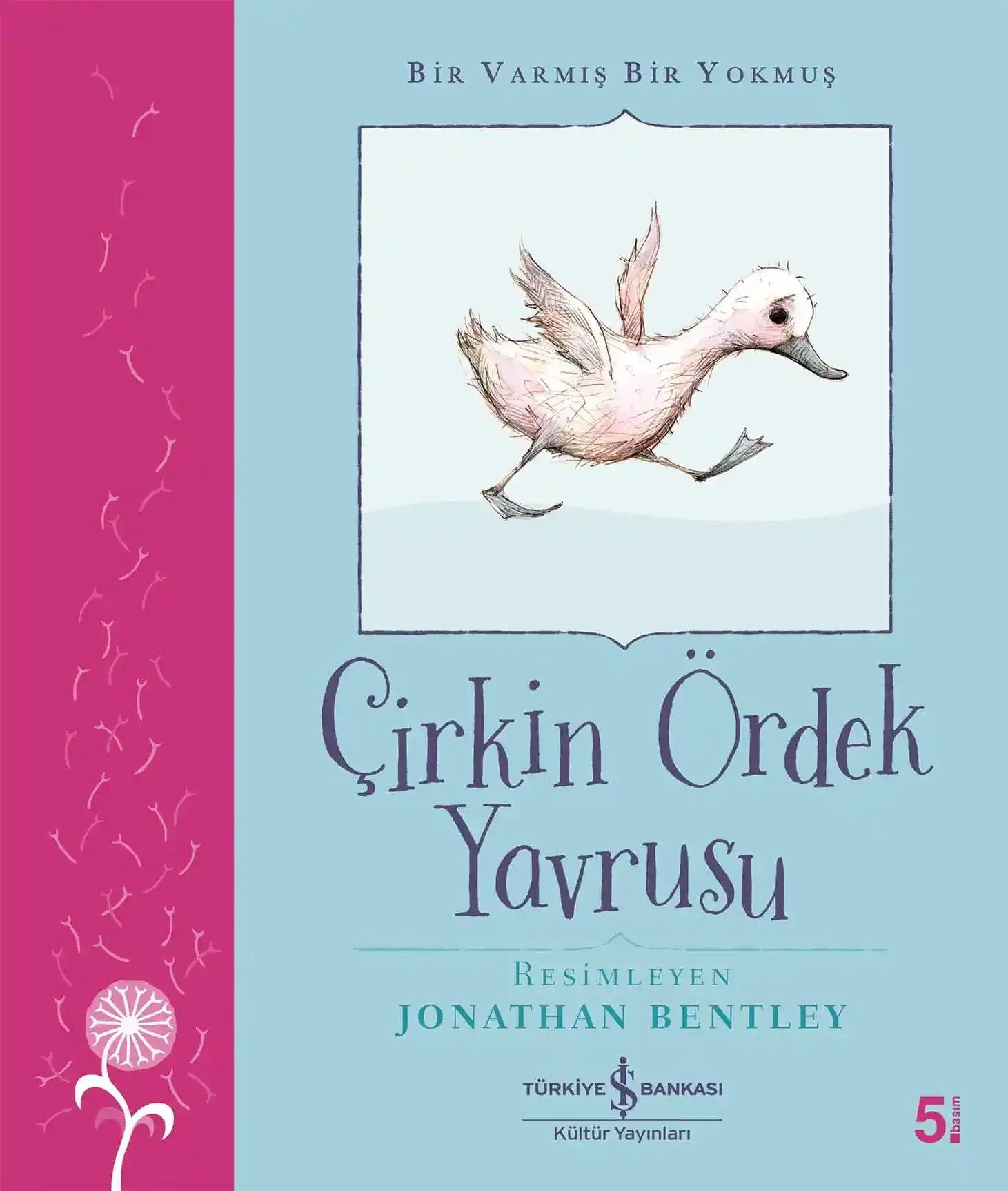 Çirkin Ördek Yavrusu - Bir Varmış Bir Yokmuş