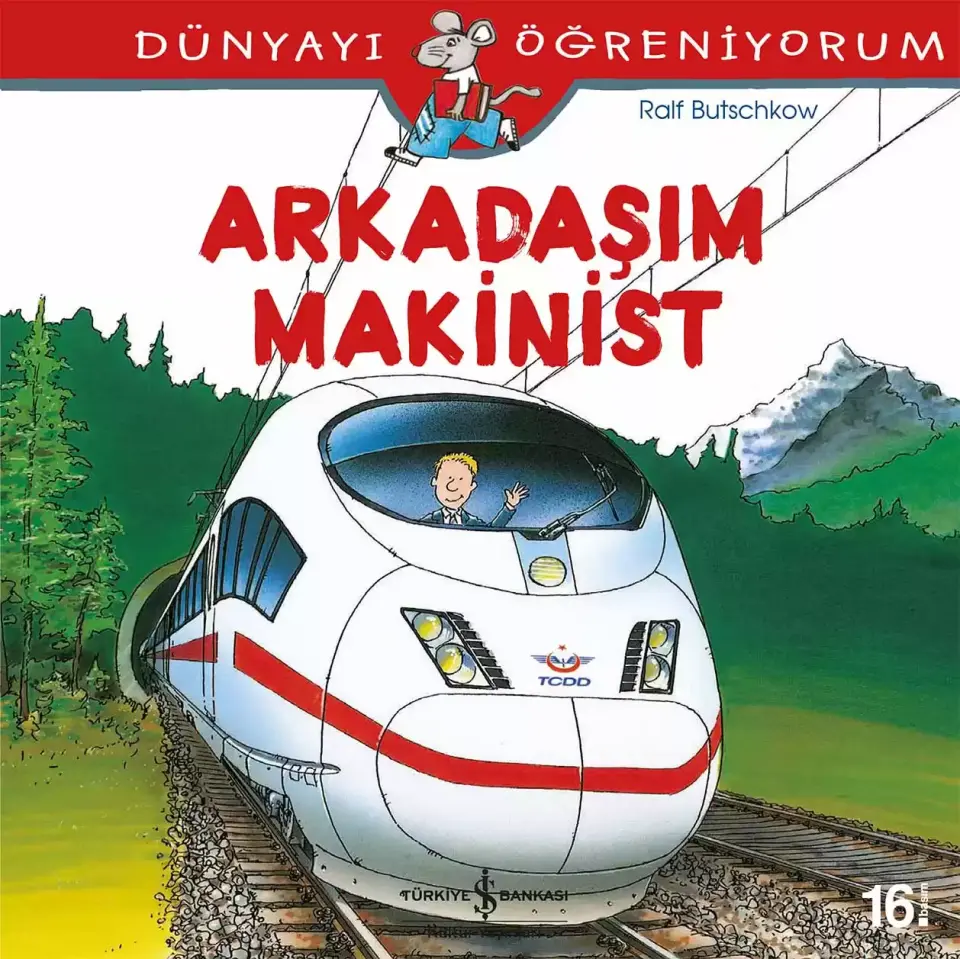 Dünyayı Öğreniyorum - Arkadaşım Makinist