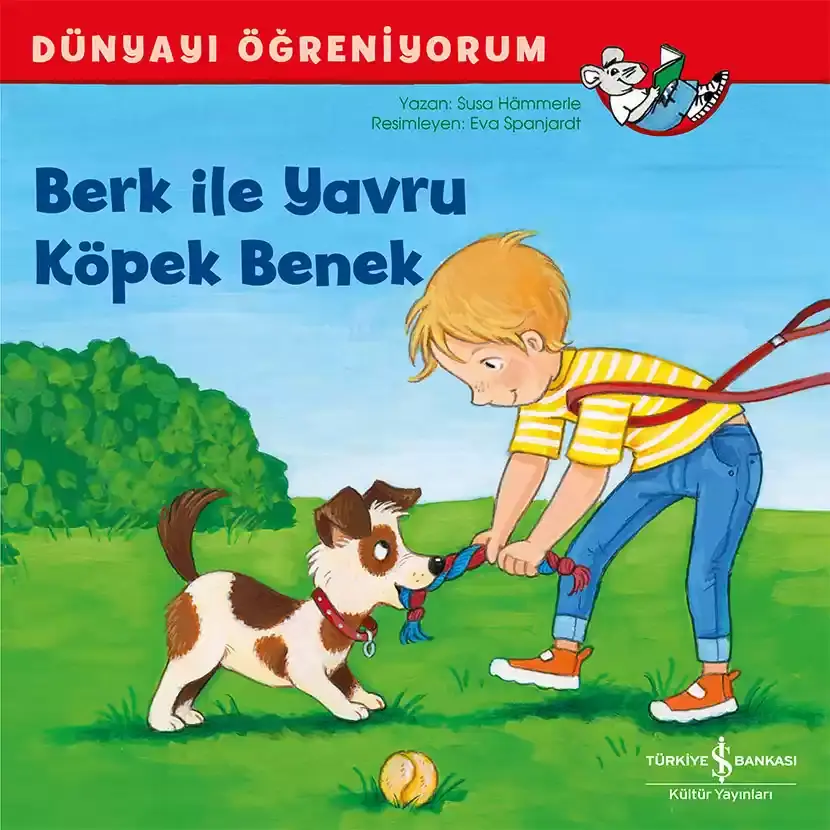 Dünyayı Öğreniyorum - Berk ile Yavru Köpek Benek
