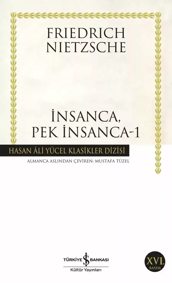 İnsanca, Pek İnsanca-1