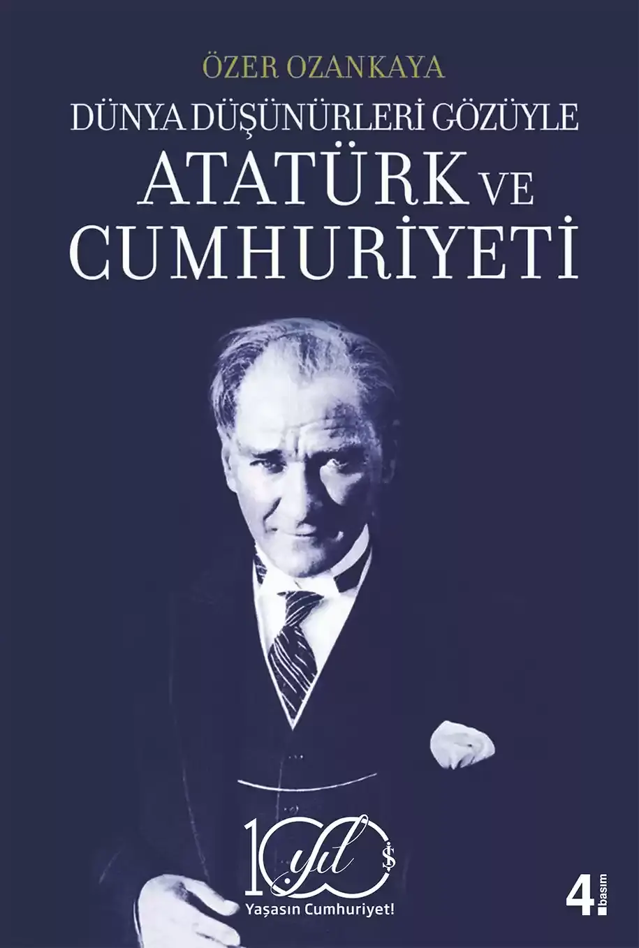 Dünya Düşünürleri Gözüyle Atatürk ve Cumhuriyeti