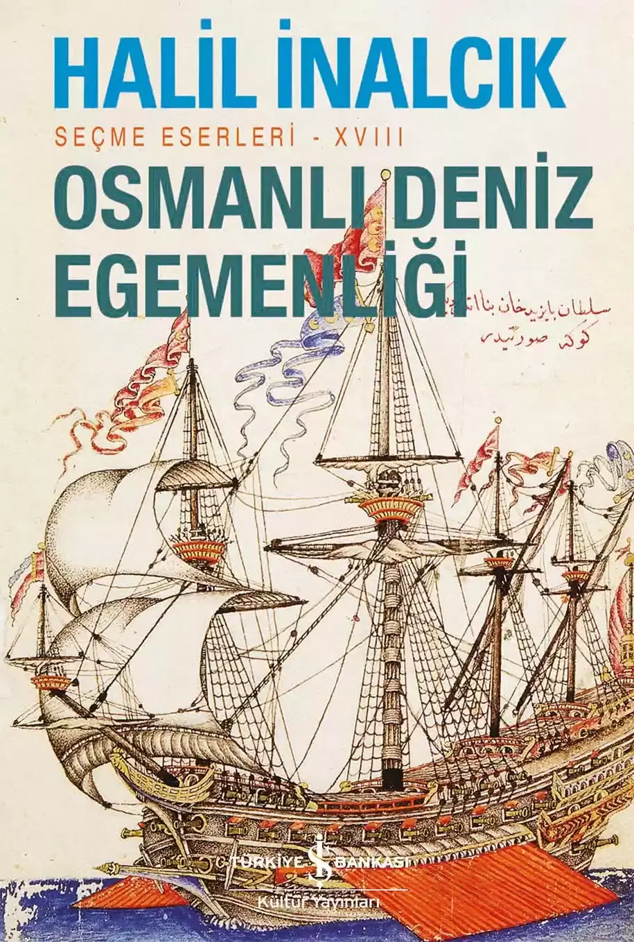Osmanlı Deniz Egemenliği - Seçme Eserleri - XVIII