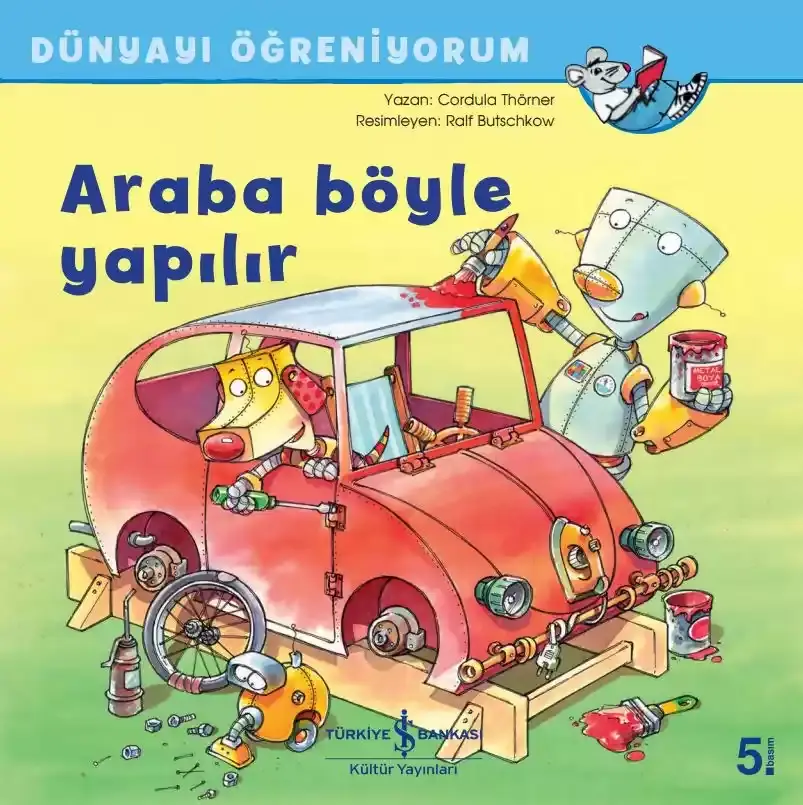 Dünyayı Öğreniyorum - Araba Böyle Yapılır