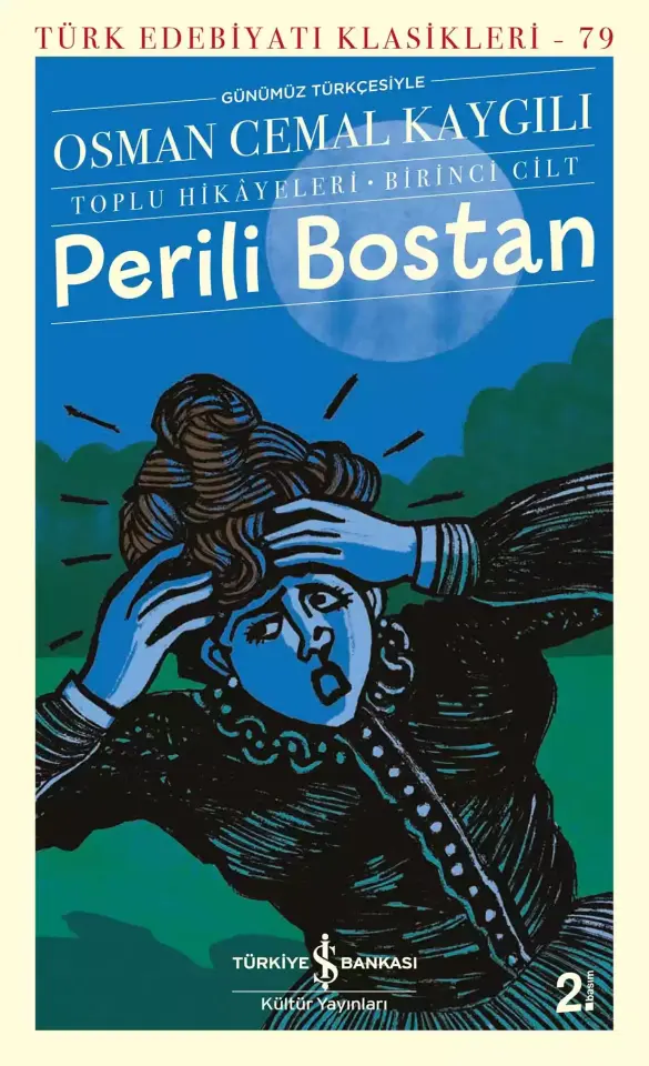 Perili Bostan - Toplu Hikâyeleri - Birinci Cilt