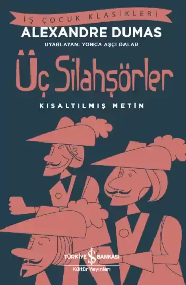 Üç Silahşörler - Kısaltılmış Metin