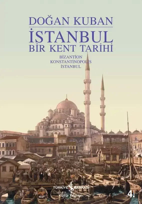 İstanbul Bir Kent Tarihi - Bizantion Konstantinopolis İstanbul